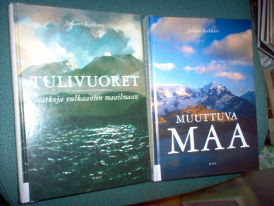 2 kpl Juhani Kakkurin kirjoja MUUTTUVA MAA & TULIVUORET