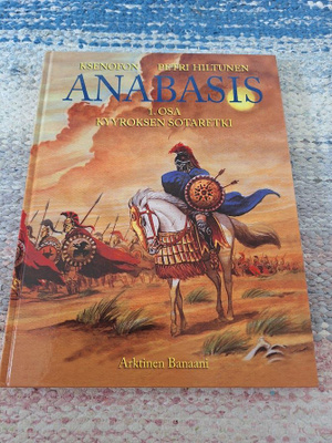 Petri Hiltunen-Anabasis 1.Osa Kyyroksen Sotaretki