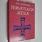 Esa Santakari : Tervetuloa Jeesus : ensimmäisen vuosikerr... - pikkukuva 1