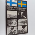 Suomalainen Ruotsissa = Finländare i Sverige : Käsikirja ... - pikkukuva 1