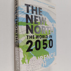 Laurence C. Smith : The new North : the world in 2050 - pikkukuva 1