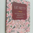 Jolene Hart : Eat Pretty: Nutrition for Beauty, Inside an... - pikkukuva 1