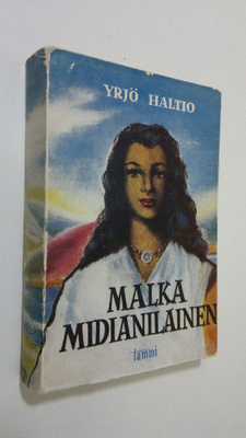 Yrjö Haltio : Malka midianilainen (signeerattu) : kuninga...