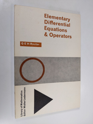 G. E. H. Reuter : Elementary Differential Equations & Ope...