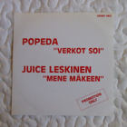 Popeda / Juice Leskinen – Verkot Soi / Mene Mäkeen - 7" - pikkukuva 1