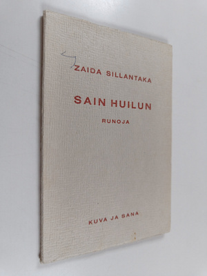 Zaida Sillantaka : Sain huilun : runoja