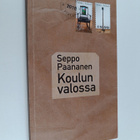 Seppo Paananen : Koulun valossa : muistelmaromaani (signe... - pikkukuva 1