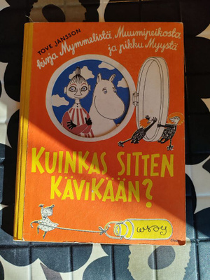 Tove Jansson : Kirja Kuinkas sitten kävikään?