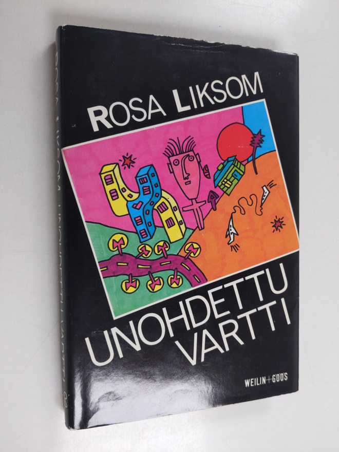 Rosa Liksom : Unohdettu vartti
