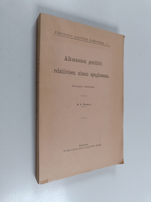 Eemil Aukusti Tunkelo : Alkusuomen genitiivi relatiivisen...