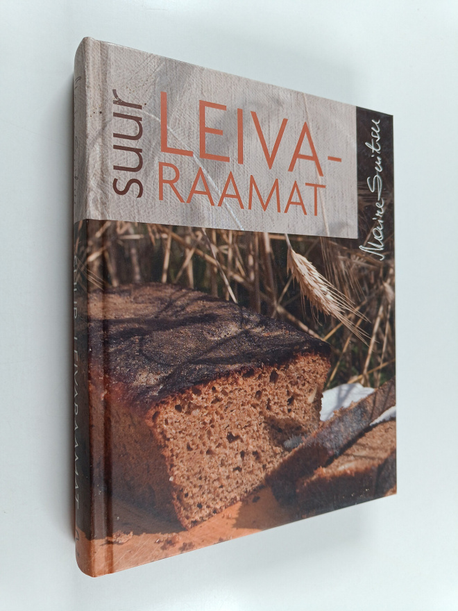 Maire Suitsu : Suur leivaraamat