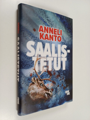 Anneli Kanto : Saalistetut (signeerattu)
