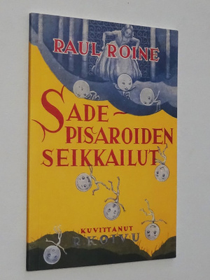 Raul Roine - R. Koivu : Sadepisaroiden  seikkailut - 2003