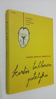 Hanna Marjut Marttila : Kertoi tulleensa petetyksi