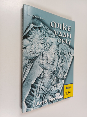 Arto Merenheimo : Mike vaan only