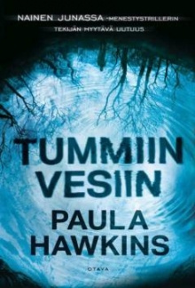 Paula Hawkins - Tummiin vesiin
