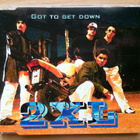 2XL - Got To Get Down CDS - pikkukuva 1