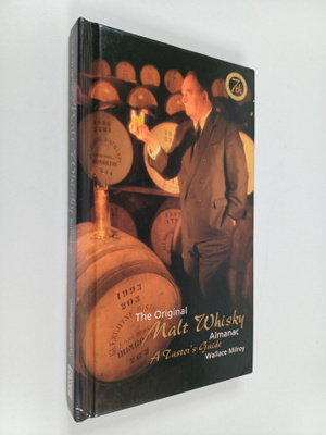 Wallace Milroy : The Original Malt Whisky Almanac - A Tas...