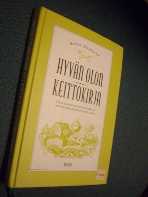 Antti Heikkilä: HYVÄN OLON KEITTOKIRJA (6.p.2004) Sis.pk:t