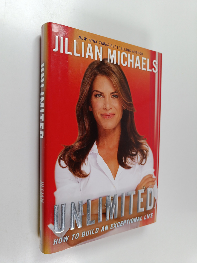 Jillian Michaels : Unlimited : How to build an exceptiona...