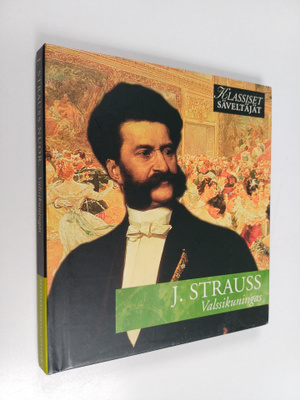 J. Strauss nuorempi : Valssikuningas (CD- kirja)