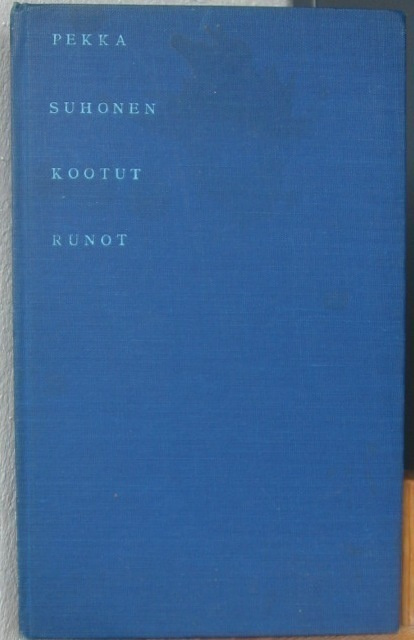 Pekka Suhonen: Kootut runot. Otava 1965. 58 s.