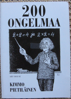 Kimmo Pietiläinen: 200 ongelmaa, Art House 2001. 4p. 124 s.