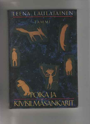 Laulajainen,Leena:Poika ja kivisilmäsankarit,Tammi 1991,satu