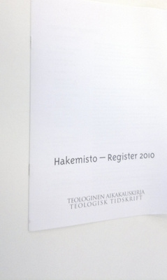 Teologinen aikakauskirja : hakemisto 2010 = Teologisk tid...