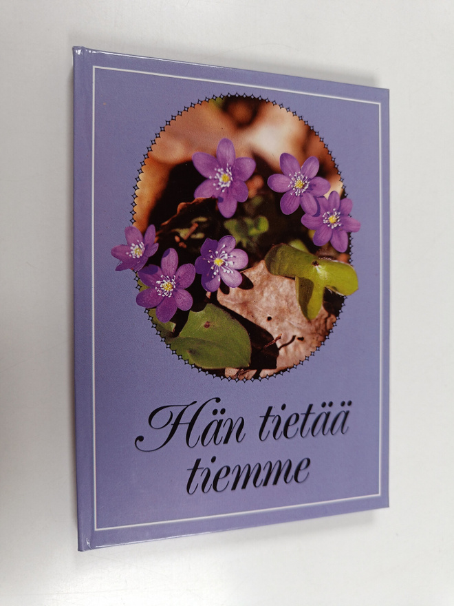 Hän tietää tiemme : Raamatun sanaa elämän voimaksi