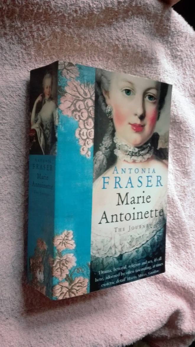 Antonia Fraser: Marie Antoinette. The Journey