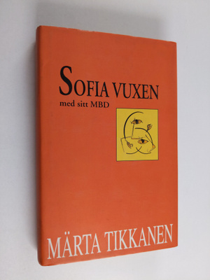 Märta Tikkanen : Sofia vuxen med sitt MBD