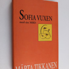 Märta Tikkanen : Sofia vuxen med sitt MBD - pikkukuva 1