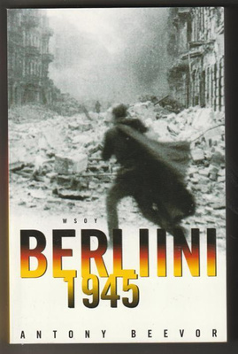 Antony Beevor - Berliini 1945