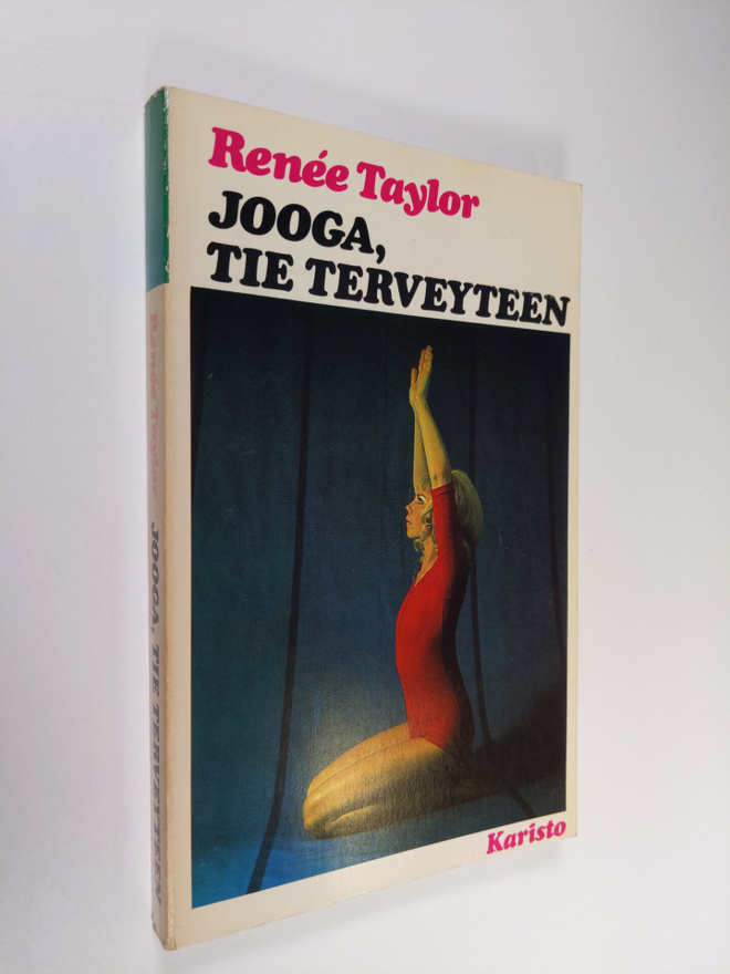 Renee Taylor : Jooga, tie terveyteen