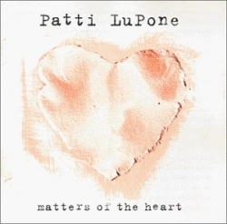 Patti LuPone - Matters Of The Heart (CD)
