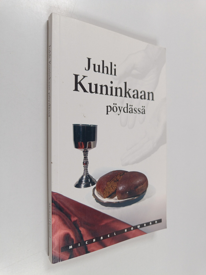 Michael Howard : Juhli kuninkaan pöydässä : tutkielma eht...
