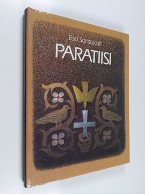 Esa Santakari : Paratiisi : kuvakirja ihmiskunnan toivost...