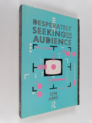 Ien Ang : Desperately seeking the audience