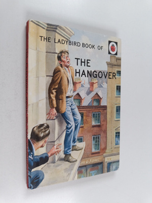 Jason Hazeley : The Ladybird Book of the Hangover