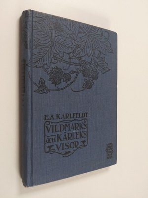 Erik Axel Karlfeldt : Vildmarks- och kärleksvisor