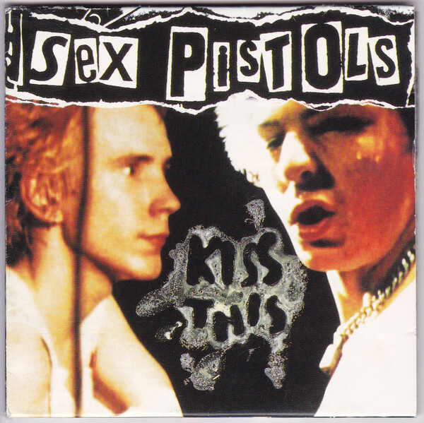 SEX PISTOLS:KISS THIS CD
