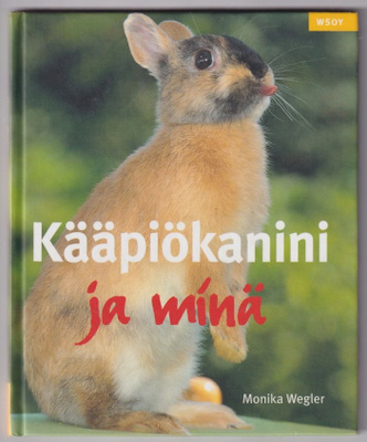 Monika Wegler: Kääpiökanini ja minä