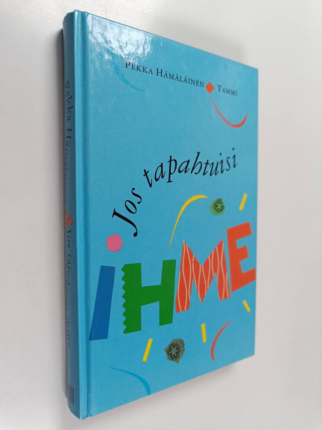 Pekka Hämäläinen : Jos tapahtuisi ihme (signeerattu)