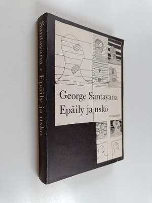 George Santayana : Epäily ja usko