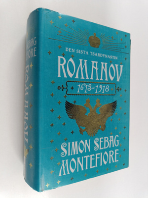 Simon Sebag Montefiore : Romanov den sista tsardynastin :...