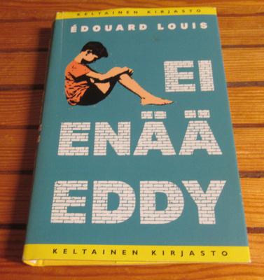 Edouard Louis: Ei enää Eddy Keltainen kirjasto