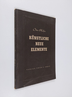 Otto Hahn : Kunstliche neue Elemente