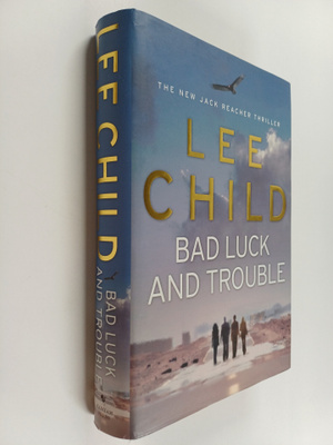 Lee Child : Bad luck and trouble