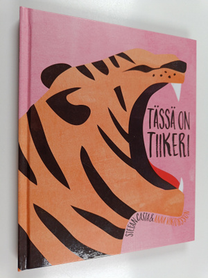 Stefan Casta ym. : Tässä on tiikeri